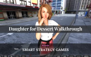 Daughter for Dessert Walkthrough and Guide