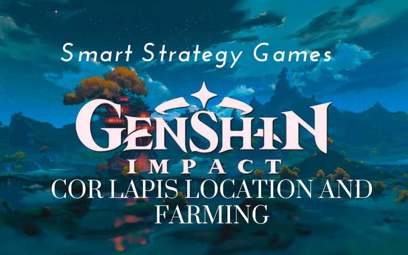 Genshin Impact Cor Lapis Locations  & Farming