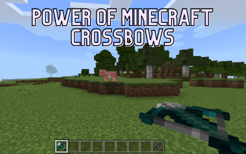 Power of Minecraft Crossbows